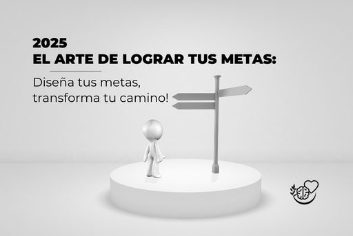 El Arte de Lograr tus Metas: Diseña tus metas, transforma tu camino